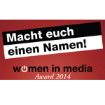 Visionärinnen gesucht! – “Women in Media Award”